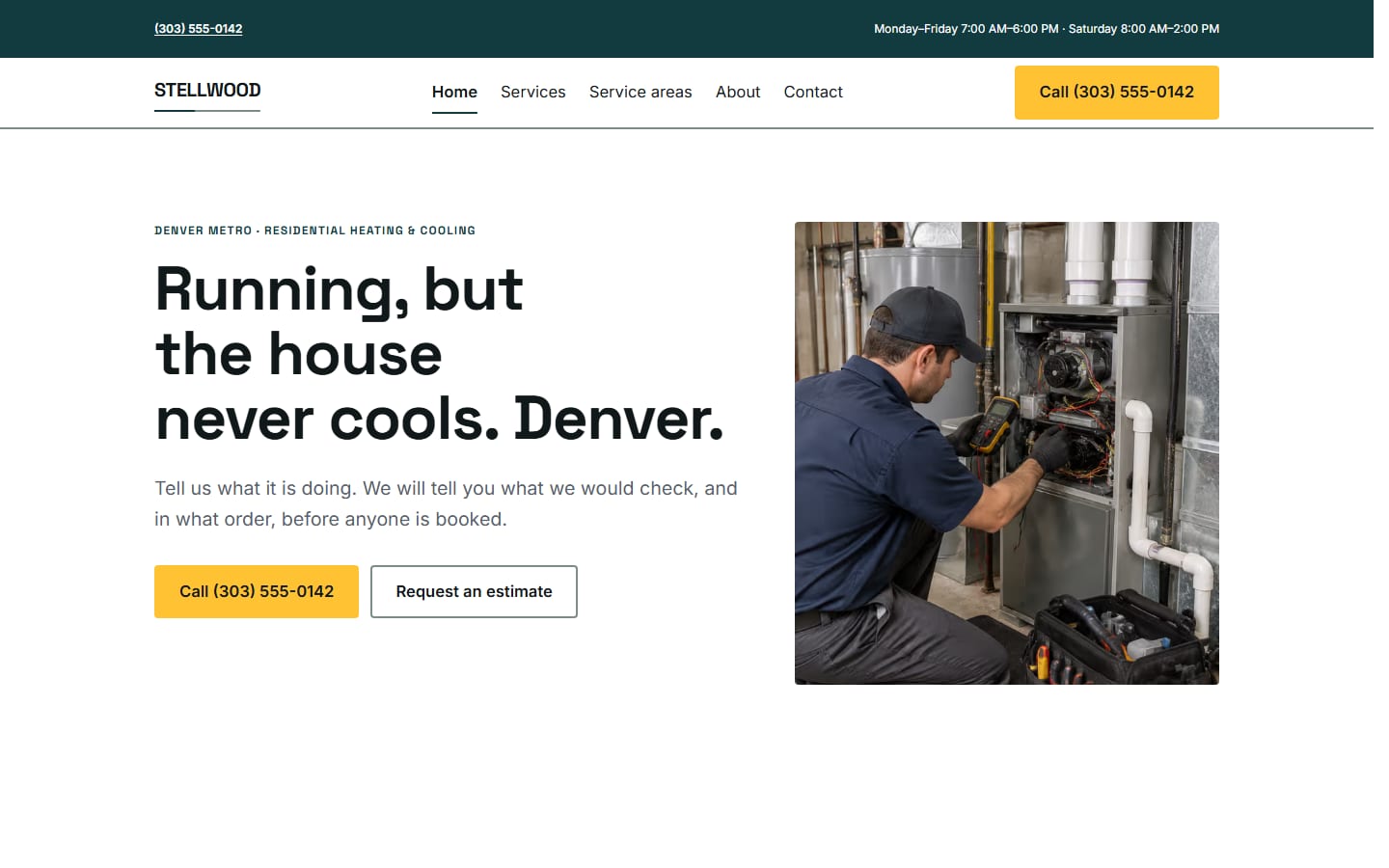 Home page above the fold at desktop width: utility bar with the phone number and opening hours, the headline "Running, but the house never cools. Denver.", a supporting line promising to say what would be checked before anyone is booked, call and estimate buttons, and a technician reading an instrument at an open furnace cabinet.